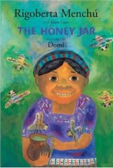 The Honey Jar by Rigoberta Menchu